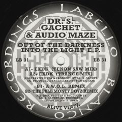  Dr S Gachet & Audio Maze  -  Dr S Gachet & Audio Maze  - Out Of The Darkness Into The Light EP - Labello Blanco