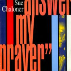 Sue Chaloner - Sue Chaloner - Answer My Prayer - Pulse 8