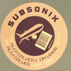 Alex Calver & Tim Vision - Alex Calver & Tim Vision - Deep - Subsonix