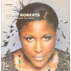 Juliet Roberts - Juliet Roberts - No-One Can Love You More - Delirious