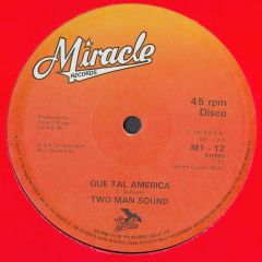 Two Man Sound - Two Man Sound - Que Tal America - Miracle