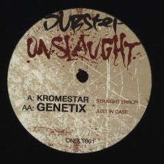 Kromestar / Genetix - Kromestar / Genetix - Straight Error / Just In Case - Dubstep Onslaught