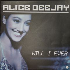 Alice Deejay - Alice Deejay - Will I Ever - Vale Music
