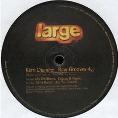 Kerri Chandler - Kerri Chandler - Raw Grooves Volume 4 - Large
