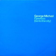 George Michael - George Michael - Flawless (Go To The City) - Aegean, Sony Music UK