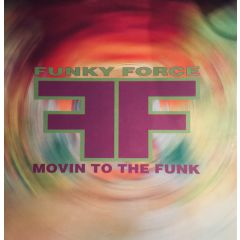 Funky Force - Funky Force - Movin To The Funk - PLM