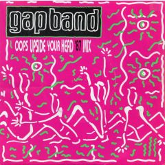 Gap Band - Gap Band - Oops Upside Your Head ('87 Mix) - Club