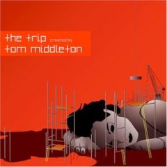 Tom Middleton Presents - Tom Middleton Presents - The Trip - Family Recordings