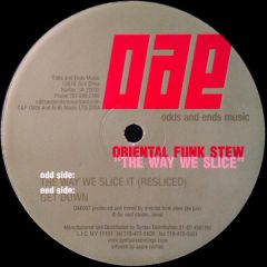 Oriental Funk Stew - Oriental Funk Stew - The Way We Slice - Odds And Ends