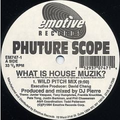 Phuture Scope - Phuture Scope - What Is House Muzik? / Touch Me Right - Emotive Records