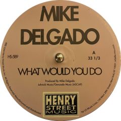 Mike Delgado - Mike Delgado - Byrdmans Revenge / What Would You Do - Henry Street