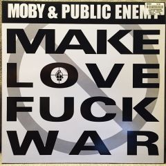 Moby & Public Enemy - Moby & Public Enemy - Make Love Fuck War - Mute