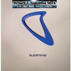 Richard F. Featuring Samantha Stocks - Richard F. Featuring Samantha Stocks - Let The Sunshine Thru - Subliminal