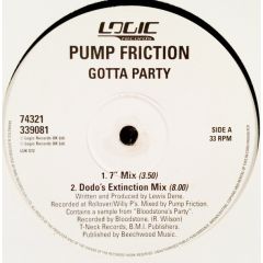 Pump Friction - Pump Friction - Gotta Party - Logic