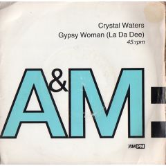 Crystal Waters - Crystal Waters - Gypsy Woman (La Da Dee) - A&M PM