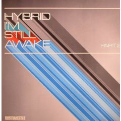 Hybrid - Hybrid - I'm Still Awake (Remixes) - Distinctive