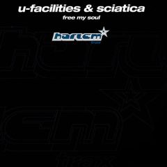 U-Facilities & Sciatica - U-Facilities & Sciatica - Free My Soul - Harlem Trax
