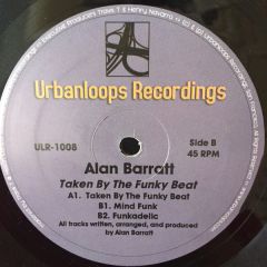 Alan Barratt - Alan Barratt - Taken By The Funky Beat - Urbanloops Recordings