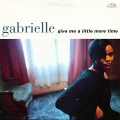 Gabrielle - Give Me A Little More Time - Go Beat