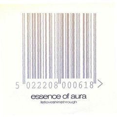 Essence Of Aura - Essence Of Aura - Let Love Shine Through/This Love - Moving Shadow