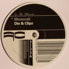 Die & Clipz - Die & Clipz - Monorail - Full Cycle