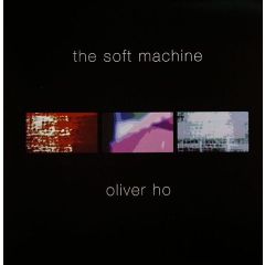 Oliver Ho - Oliver Ho - The Soft Machine - Meta 