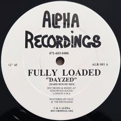 Fully Loaded - Fully Loaded - Dayzed - Alpha Recordings
