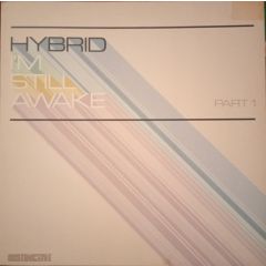 Hybrid - Hybrid - I'm Still Awake (Remixes) (Disc 1) - Distinctive