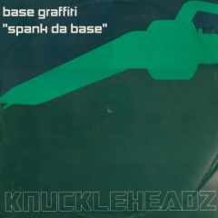 Base Graffiti - Base Graffiti - Spank Da Base - Knuckleheadz