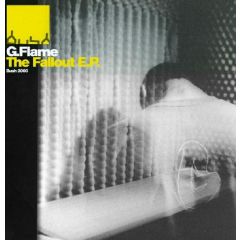 G Flame  - G Flame  - The Fallout EP - Bush