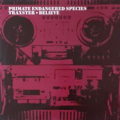 Traxster - Traxster - Believe (Red Vinyl) - Primate Endangered Species