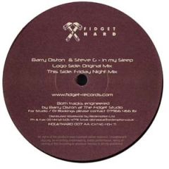 Barry Diston & Steve G - Barry Diston & Steve G - In My Sleep - Fidget Hard