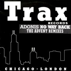 Adonis - Adonis - No Way Back (The Advent Remixes) - Trax