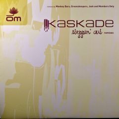 Kaskade - Kaskade - Steppin' Out (Us Remixes) - Om Records