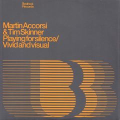 Martin Accorsi & Tim Skinner - Martin Accorsi & Tim Skinner - Playing For Silence - Bedrock