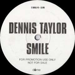 Dennis Taylor - Dennis Taylor - Smile - Dome