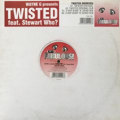 Wayne G Presents Twisted - Wayne G Presents Twisted - Twisted (Remix 2) - It's Fabulous