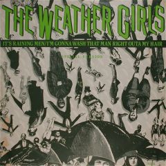 The Weather Girls - The Weather Girls - Im Gonna Wash That Man Right Outa My Hair - CBS