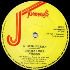 Shabba Ranks / Hopeton James - Shabba Ranks / Hopeton James - Must Ha Fi Learn / How Long - Jammy's Records