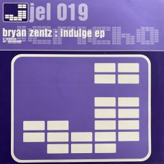 Bryan Zentz - Bryan Zentz - Indulge EP - Jericho 