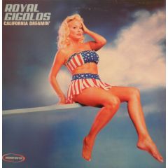 Royal Gigolos - Royal Gigolos - California Dreaming - Manifesto