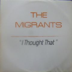The Migrants - The Migrants - I Thought That - Scorpio