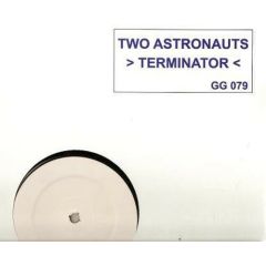 Two Astronauts - Two Astronauts - Terminator - Gang Go Music