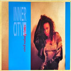 Inner City - Inner City - Ain't Nobody Better - TEN