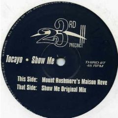 Tocayo - Tocayo - Show Me - 	23rd Precinct Recordings Ltd