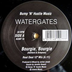 Watergates - Watergates - Bourgie, Bourgie - Bump 'N' Hustle