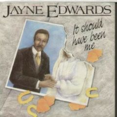 Jayne Edwards - Jayne Edwards - It Should Have Been Me - RCA