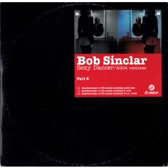 Bob Sinclar - Bob Sinclar - Sexy Dancer (Remixes) (Pt 2) - D Vision