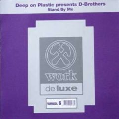 Deep On Plastic Pres D Brothers - Deep On Plastic Pres D Brothers - Stand By Me - Work Deluxe