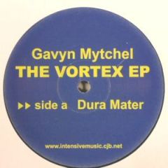 Gavyn Mytchel - Gavyn Mytchel - The Vortex EP - Intensive